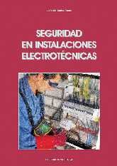 Seguridad en Instalaciones Electrotécnicas: C.F. de Grado Medio.
