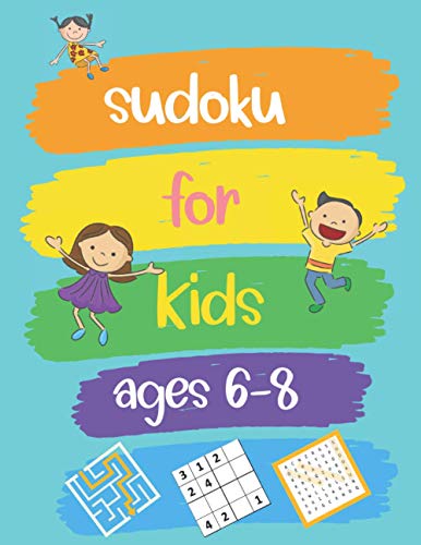 Sudoku for Kids Ages 6-8: 4x4 Sudoku, Word Search and Mazes Puzzles All In One Book for Kids Who Just Start Playing Sudoku With Easy Level Large Print Book Total of 220 Funny Diffrent Puzzles