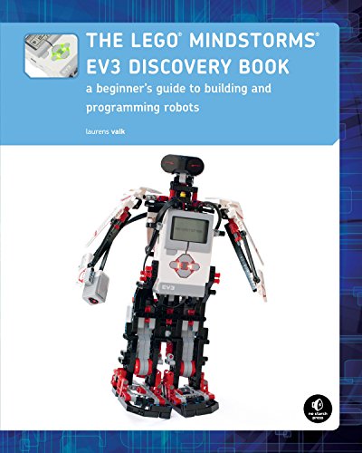 The LEGO MINDSTORMS EV3 Discovery Book (Full Color): A Beginner's Guide to Building and Programming Robots