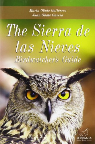 The Sierra de las Nieves: Birdwatcher¿s Guide (Collection Boissier)