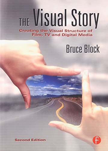 The Visual Story: Creating the Visual Structure of Film, TV and Digital Media (Focal Press)