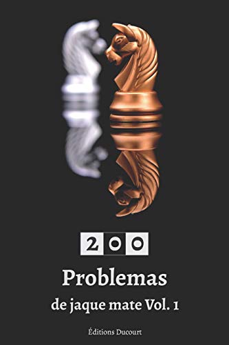 200 Problemas de jaque mate Vol.1