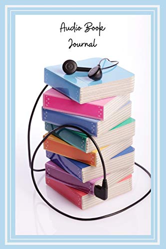 Audio Book Journal: 6x9 inch 133 Formatted Pages A Journal For Those Who Listen To Books