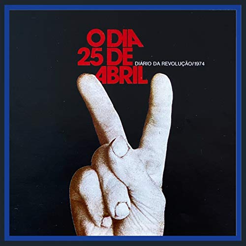 Diario da Revolução - 1974, Pt. 1 (O Dia 25 de Abril) Diario da Revolução - 1974, Pt. 1 (O Dia 25 de Abril)