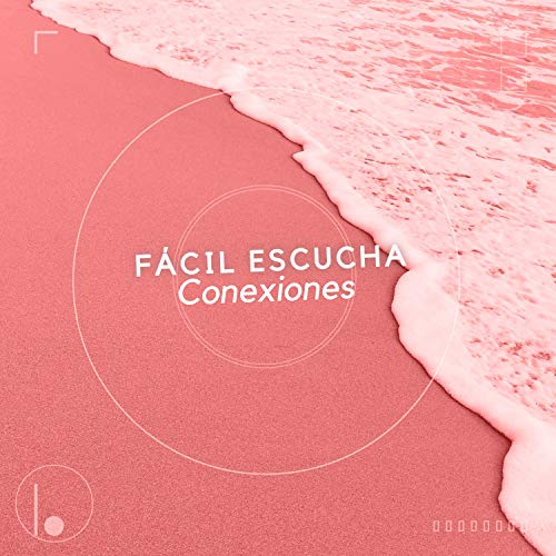 "Fácil Escucha Conexiones" "Fácil Escucha Conexiones"