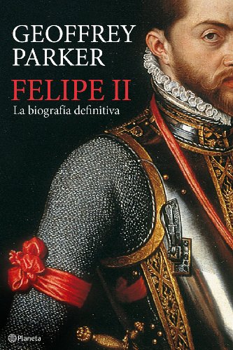 Felipe II: La biografía definitiva ((Fuera de colección))