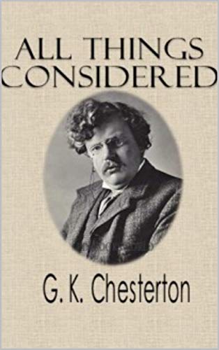 G. K. Chesterton :All Things Considered (English Edition)