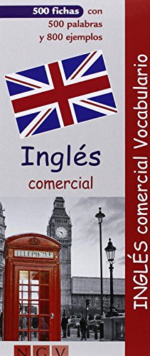 Inglés Comercial. Vocabulario - Nueva Edición (Vocabulario esencial)