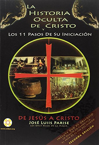 La historia oculta de Cristo y los 11 pasos de su iniciacion