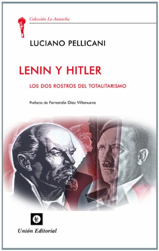Lenin y Hitler: Las dos corrientes del totalitarismo (La Antorcha)
