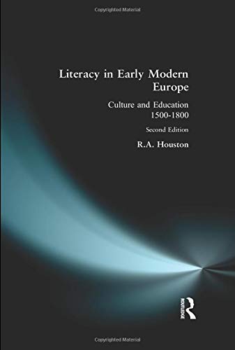 Literacy in Early Modern Europe: Culture and Education 1500-1800