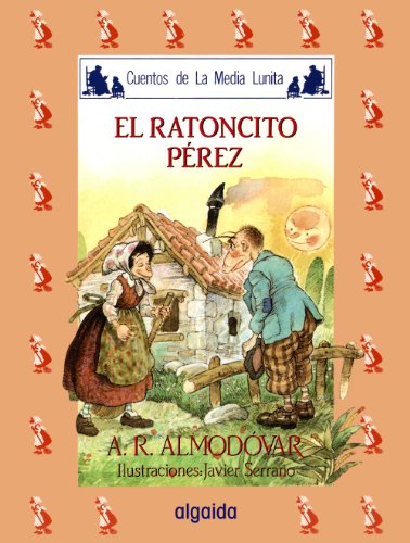 Media lunita nº 23. El ratoncito Pérez (Infantil - Juvenil - Cuentos De La Media Lunita - Edición En Rústica)
