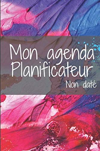 Mon agenda planificateur non daté: Agenda planificateur avec objectifs | 72 pages, 15x22 cm | avec espace dédié aux objectifs, anniversaires, rendez-vous importants