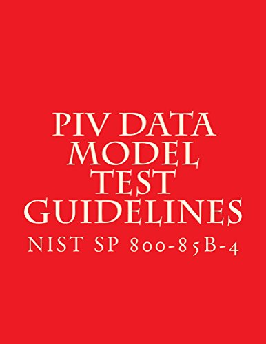 NIST SP 800-85B-4 PIV Data Model Test Guidelines (Draft) (English Edition)
