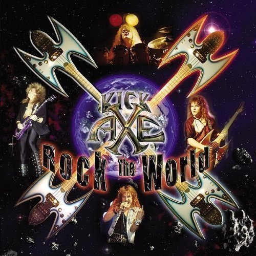 Rock the World by Kick Axe (2006-08-01)