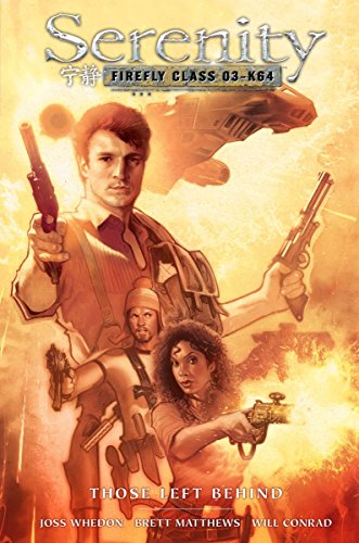 Serenity: Those Left Behind (2nd Edition) (Serenity: Firefly Class 03-k64) [Idioma Inglés]