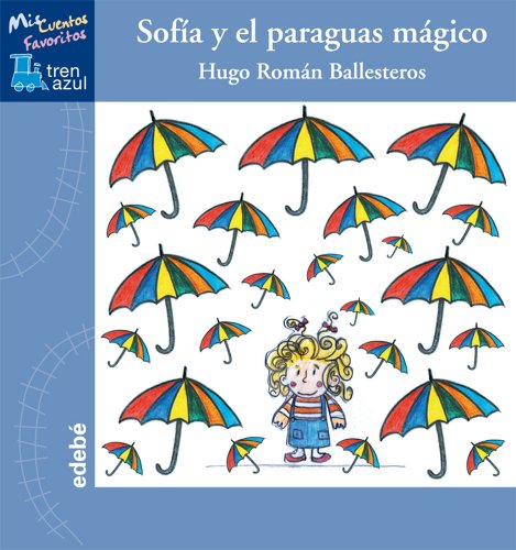 Sofía y el paraguas mágico (versión con letra compuesta) (MIS CUENTOS FAVORITOS TREN AZUL)