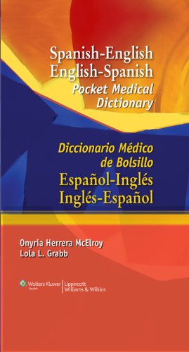 Spanish-English English-Spanish Pocket Medical Dictionary: Diccionario Médico de Bolsillo Español-Inglés Inglés-Español