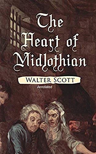 The Heart of Mid-Lothian Illustrated (English Edition)