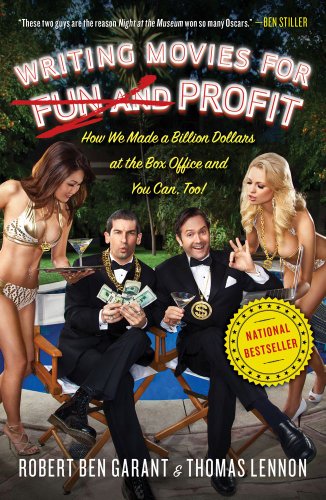 Writing Movies for Fun and Profit: How We Made a Billion Dollars at the Box Office and You Can, Too! (English Edition)