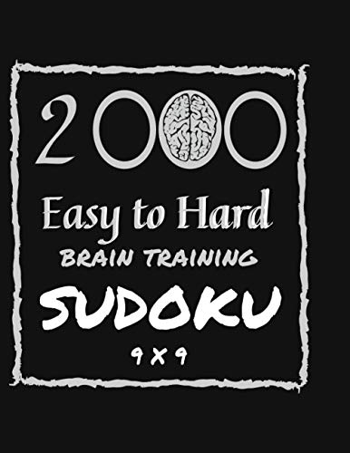 2000 easy to hard brain training sudoku/ 9 X 9: with their results. Hard sudoku for adult. Dimension: 8.5'' X 11'' inches, 2000 insane level Sudoku ... level adult. suduko puzzle books for adults.