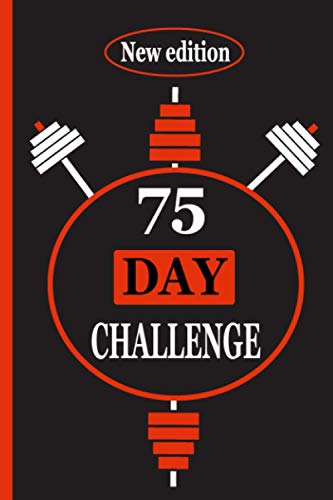 75 Day Challenge journal: Exercise twice each day for 45 minutes, start where you are, Undated Workout Journal - 6 x 9 inches, Minimalistic and Easy-to-Use Gym Log Book.