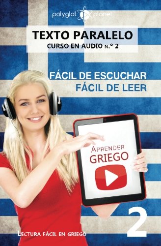 Aprender griego - Texto paralelo - Fácil de leer | Fácil de escuchar: Lectura fácil en griego: Volume 2 (CURSO EN AUDIO)