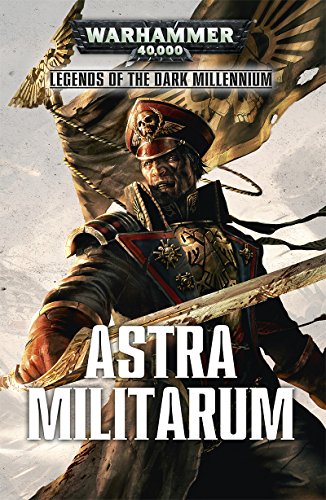 Astra Militarum (Legends of the Dark Millennium) (English Edition)
