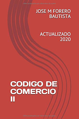 CODIGO DE COMERCIO II: ACTUALIZADO 2020 (BIBLIOTECA JURIDICA - CODIGO DE COMERCIO)