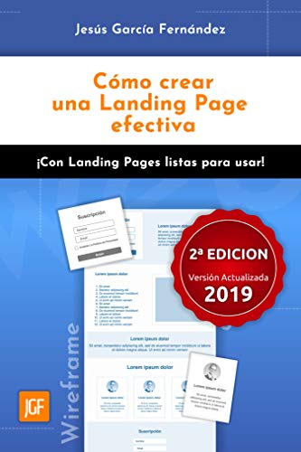 Cómo crear una Landing Page efectiva - Marketing Digital 2019 - Diseño web con Wordpress - 2 EDICION actualizada 2019: Con Landing pages listas para usar Cómo crear una Landing Page efectiva - Marketing Digital 2019 - Diseño web con Wordpress - 2 EDICION actualizada 2019: Con Landing pages listas para usar