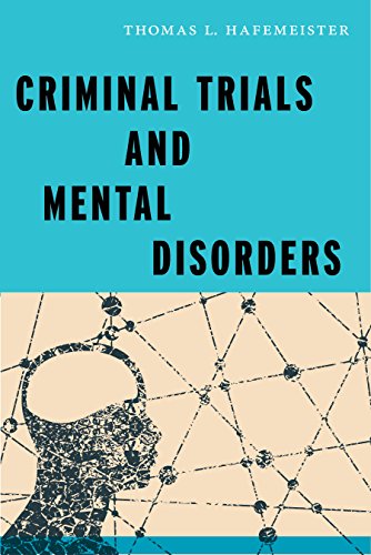 Criminal Trials and Mental Disorders (Psychology and Crime Book 7) (English Edition)