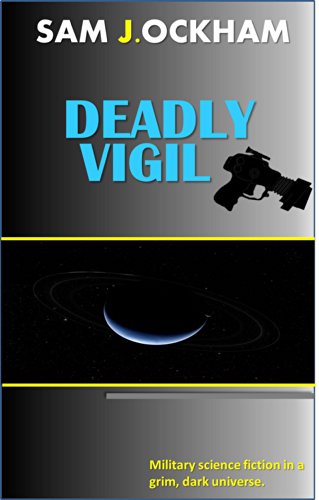 Deadly Vigil: Military scifi with a sense of humor! (English Edition)