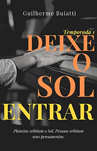 Deixe o Sol Entrar : Temporada 1 (Portuguese Edition)