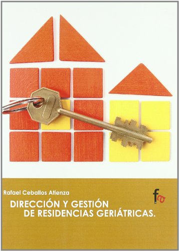 Direccion Y Gestion De Residencia (GERIATRIA Y GERONTOLOGIA)