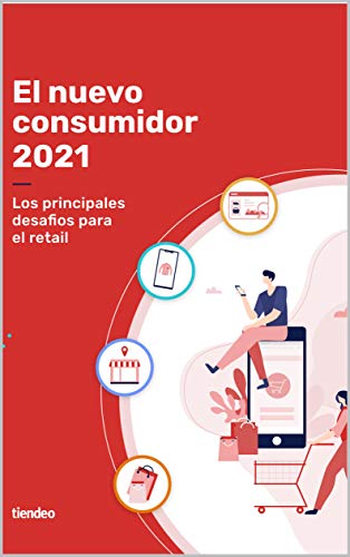 El nuevo consumidor 2021: Los principales desafíos para el retail