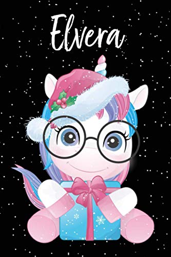 Elvera: Quaderno Unicorno Bambina Con Nome Elvera - Pagina a Righe, 110 Pagine, Dimensione 15.24 x 22.86 cm Perfetto Regalo Personalizzato per il Compleanno di Natale San Valentino