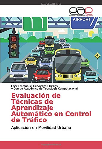 Evaluación de Técnicas de Aprendizaje Automático en Control de Tráfico: Aplicación en Movilidad Urbana