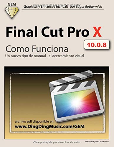 Final Cut Pro X - Como Funciona: Un nuevo tipo de manual - el acercamiento visual