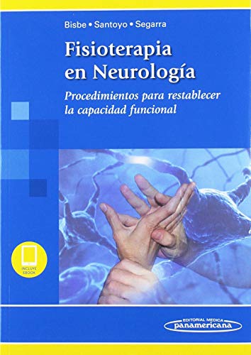 Fisioterapia en neurologia (incluye version digital): Procedimientos para restablecer la capacidad funcional (Incluye versión digital)