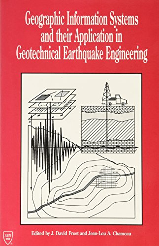 Geographic Information Systems and Their Application in Geotechnical Earthquake Engineering: Proceedings of a Workshop, Atlanta, Georgia, January 29-30, 1993