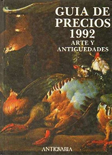 GUIA DE PRECIOS 1992. ARTE Y ANTIGUEDADES.