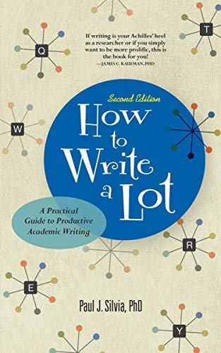 How to Write a Lot: A Practical Guide to Productive Academic Writing (English Edition)