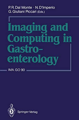 Imaging and Computing in Gastroenterology: IMA.GO 90 (English Edition) Imaging and Computing in Gastroenterology: IMA.GO 90 (English Edition)