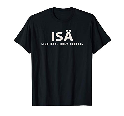 ISA Like Dad Only Cooler Regalo divertido para padre Camiseta