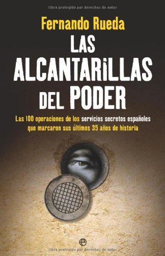 las Alcantarillas del poder las Alcantarillas del poder