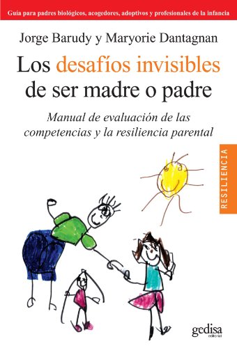 Los Desafios Invisibles De Ser Madre O Padre (Manual) Solapas: Manual de evaluación de las competencias y la resiliencia parental