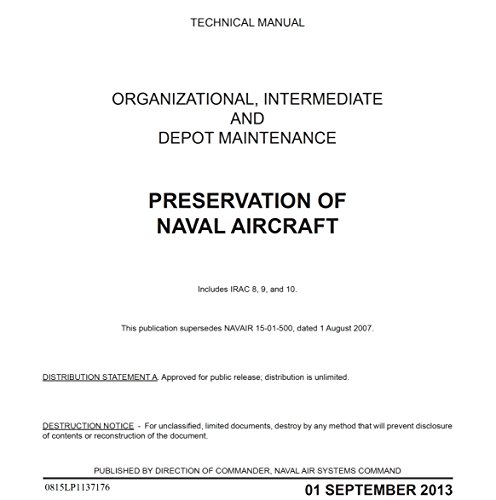 NAVAIR 15-01-500 TECHNICAL MANUAL ORGANIZATIONAL, INTERMEDIATE AND DEPOT MAINTENANCE PRESERVATION OF NAVAL AIRCRAFT (English Edition)