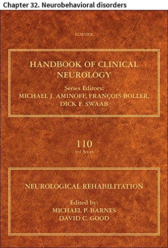 Neurological Rehabilitation: Chapter 32. Neurobehavioral disorders (Handbook of Clinical Neurology 110) (English Edition)