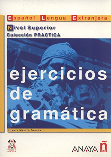 Nuevo Sueña: Ejercicios de gramática. Nivel Superior (Material complementario - Practica - Ejercicios de Gramática - Nivel Superior)