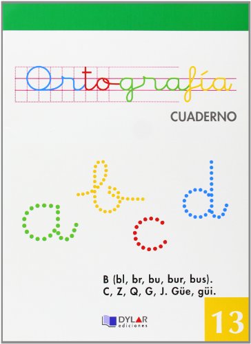 ORTOGRAFIA 13 - La B(bl, br bu, bur, bus). M antes de p y b. Sonidos: C, Z, Q, G, J. Güe, güi